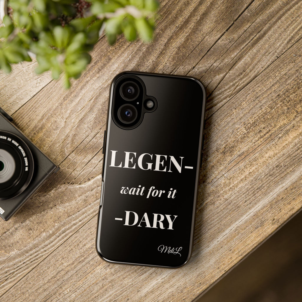 Legen-wait for it-dary