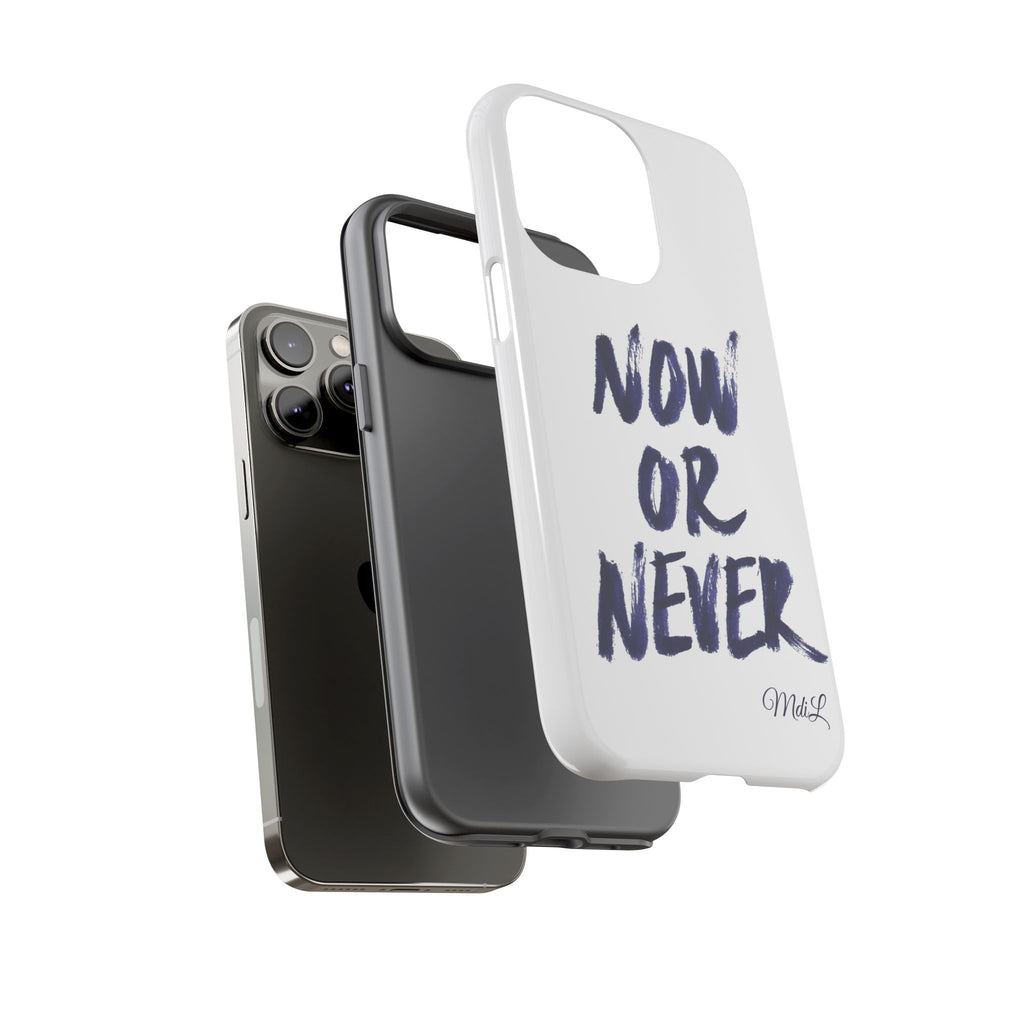 "NOW OR NEVER"
