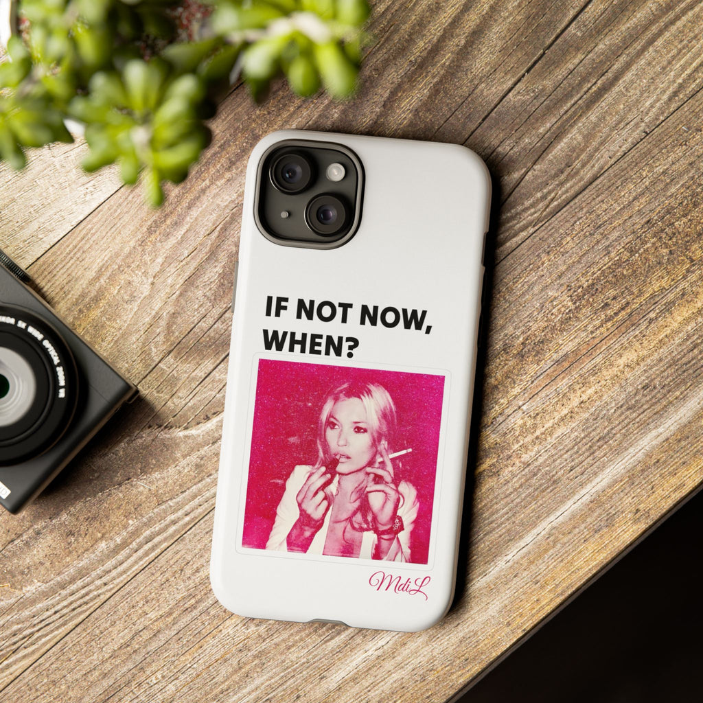 If Not Now, When?