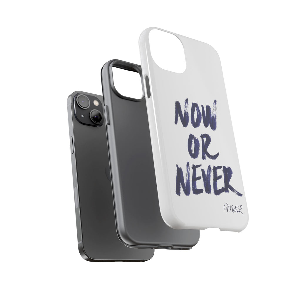 "NOW OR NEVER"